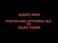Vajra Guru Mantra - Vajra Yogini Practice : Tea Offering And Prayers