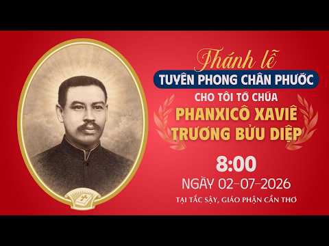 thanh le tuyen phong chan phuoc phanxico xavie truong buu diep | 800 ngay 2 7 2026