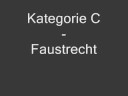 Kategorie C - Faustrecht