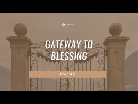Gateway to God's BLESSING (Psalm 1) - Carmelo "Mel" B. Caparros II