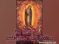Mexico & the Virgin of Guadalupe: Goddess or Trick?