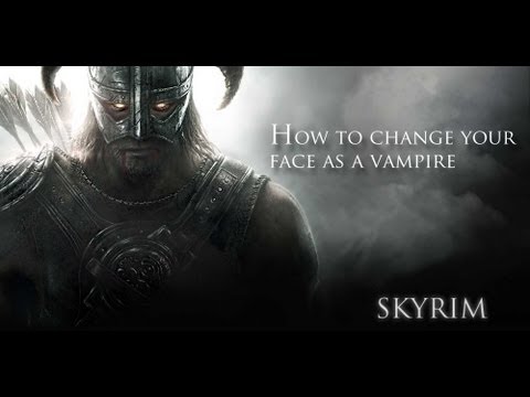 how to change your face in skyrim