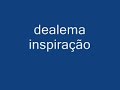 dealema inspiraçao