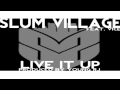 Slum Village Live It Up Video and Lyrics