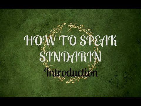 How to speak Sindarin - An Introduction.
