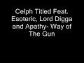 Celph Titled-Way of The Gun