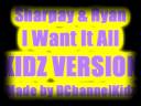 Sharpay & Ryan - I Want It All KIDZ VERSION Sharpay & Ryan - I Want It All KIDZ VERSION