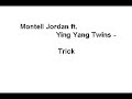 Montell Jordan ft. Ying Yang Twins - Trick