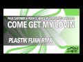 Paul Gardner & Hugh Gunnell feat. Marcella Woods Come Get My Lovin (Plastik Funk Remix)