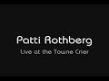 Patti Rothberg - Live at the Towne Crier