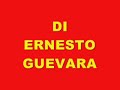 ANTONIO CANEPA 100Â� ERNESTO CHE GUEVARA 80Â� NASCITA