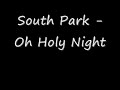 South Park - Oh Holy Night