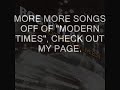 bob dylan - modern times (2006)

1.thunder on the mountain
2.spirit on the water
3.rollin' and tumblin'
4.when the deal goes down
5.someday baby
6.workingman's blues #2
7.beyond the horizon
8.nettie moore
9.the levee's gonna break
10.ain't talkin'