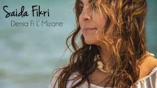 Saida Fikri 2014 Ya Weldi From (Denia Fi L'Mizane)