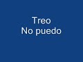 Treo - No puedo Treo - No puedo