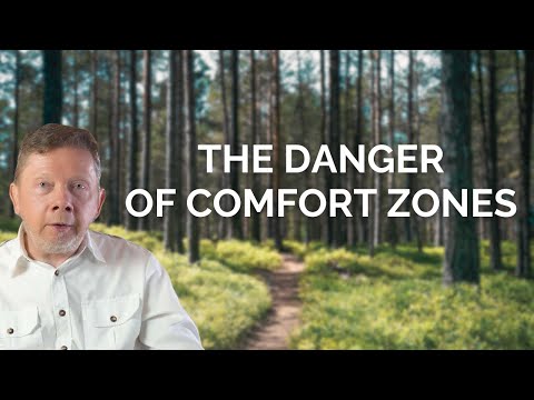 Eckhart Tolle on the Danger of Comfort Zones