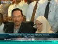 Anwar Out On Bail, Explains Refusal To Give DNA Sample Anwar Out On Bail, Explains Refusal To Give DNA Sample