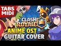 Clash Royale Anime - Cards Coming to Life (Fingerstyle Guitar Cover by Kaminari)
