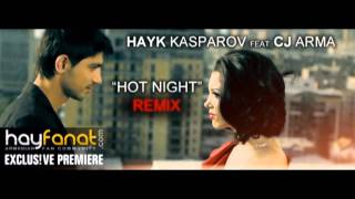 Hayk Kasparov fet. CJ Arma - Hot Night