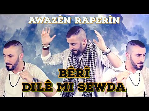 Awazen Raperin - Beri (Prod.&Dir. By Renas Miran)