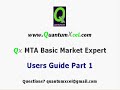 Qx MTA Basic Market Expert - Users Guide Part 1.wmv