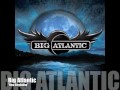 Click here to watch this video Big Atlantic | 
