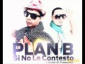 Si no le contesto - Plan B