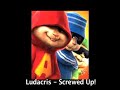 Ludacris - Screwed Up - Alvin and the Chipmunks (Explicit)