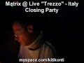 Joy Kitikonti @ Matrix "Live" Trezzo - Italy Closing July 20