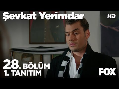 Şevkat Yerimdar 28. Bölüm Fragmanı                                                                                                                                                                                                                        