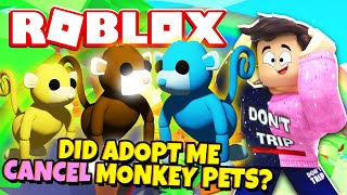 Have Monkey Pets Been Cancelled In Adopt Me Roblox