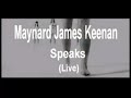 tool maynard speaks  live 