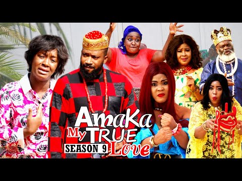 AMAKA MY TRUE LOVE (SEASON 9) {NEW MOVIE) - 2021 LATEST NIGERIAN NOLLYWOOD MOVIES