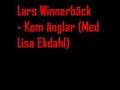 Lars Winnerbäck - Kom Änglar (Lisa Ekdahl)