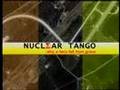 Nuclear Tango: why a hero fell from grace - Trailer