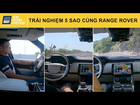 Trải nghiệm 5 sao cùng Range Rover mới |Autodaily.vn|