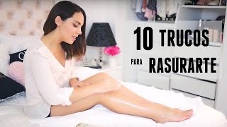 5 - 10 TRUCOS PARA RASURARTE LAS PIERNAS A LA PERFECCIÓN