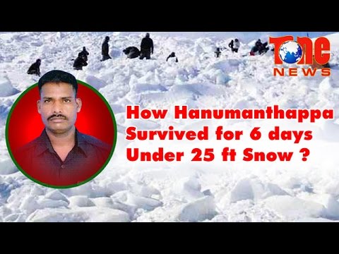 How Hanumanthappa Survived for 6 days Under 25 ft Snow ? 