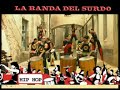 HIP HOP LA BANDA DEL SURDO HIP HOP LA BANDA DEL SURDO