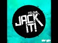 Felguk – Jack It (Original Mix)
