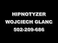 Hipnoza sceniczna. Hipnoza komediowa. Wojciech Glanc. www.hipnotyzer.com.pl