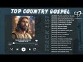 Download Gospel Narratives Embark On A Journey With Top Classic Country Gospel Music In The 2024 Playlist Mp3 Song
