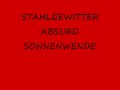 STAHLGEWITTER und ABSURD - SONNENWENDE