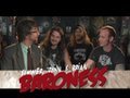 Baroness Interview