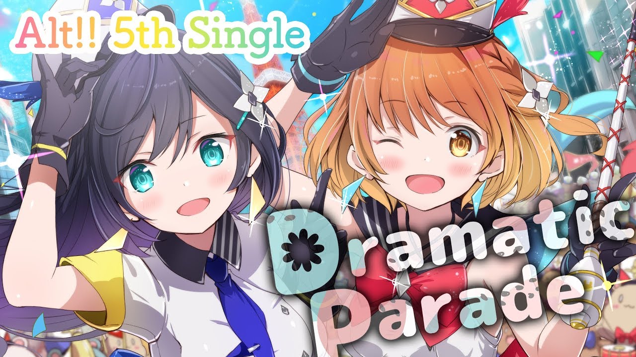 【公式MV】『Dramatic Parade 』Alt!! 5thオリジナル曲【Alt!! x OSTER project】