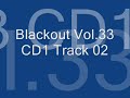 Blackout Vol.33 - CD1 Track 02