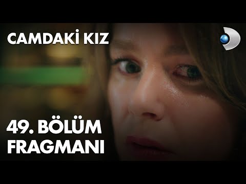 Camdaki Kız 49. Bölüm Fragmanı                                                                                                                                                                                                                            