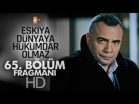 Eşkıya 65. Bölüm                                                                                                                                                                                                                                          