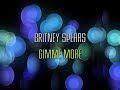 Britney Spears: Gimme More Britney Spears: Gimme More