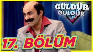 güldür güldür show 17. bölüm tek parça full hd güldür güldür show 17. bölüm tek parça full hd